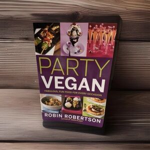 Party Vegan Cookbook  Fabulous Fun Food For Every Occasion By Robin Robertson